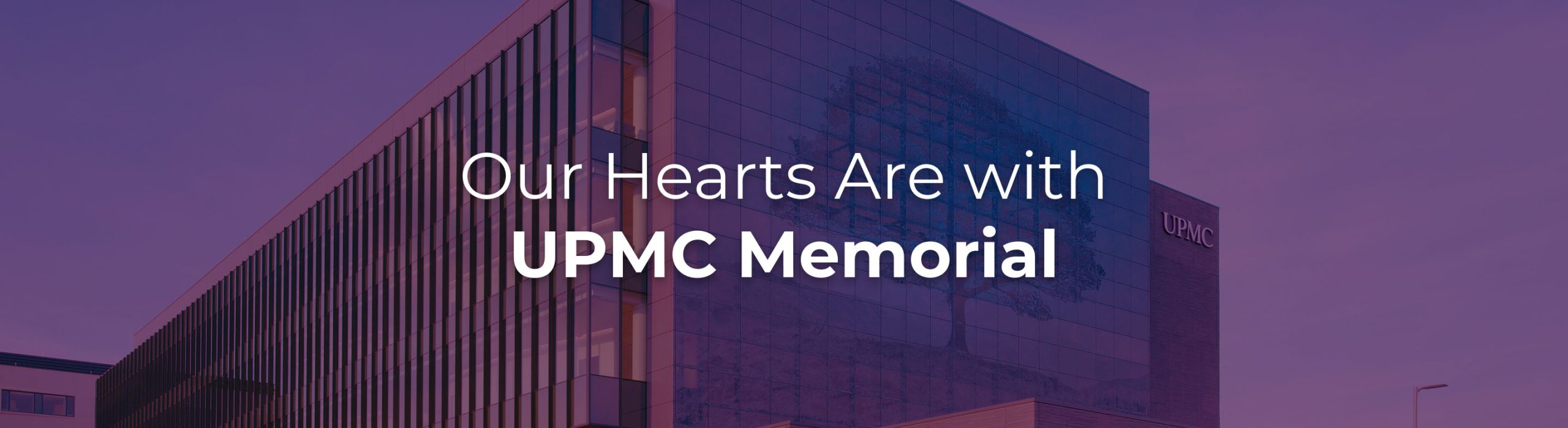 Our Hearts Are with UPMC Memorial